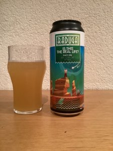 Raduga: Is The Real Life? - Hazy IPA
